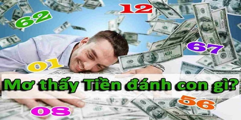 Mơ thấy nhặt được tiền đánh cầu số may mắn nào