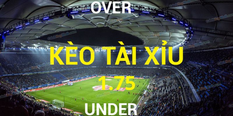 kèo tài xỉu 1.75 188bet